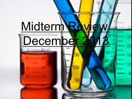 Midterm Review December 2013.