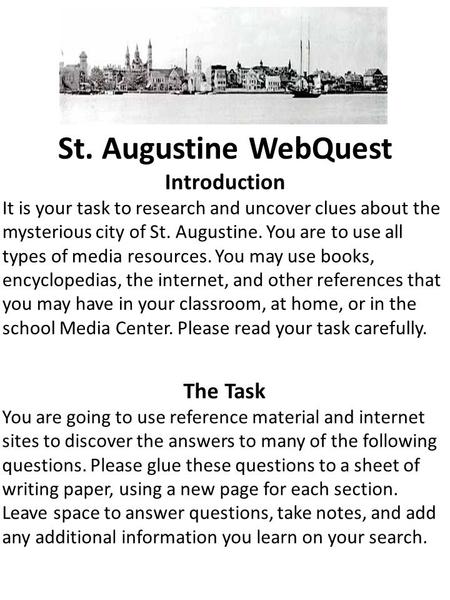 St. Augustine WebQuest Introduction The Task