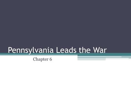 Pennsylvania Leads the War