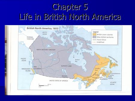 Chapter 5 Life in British North America