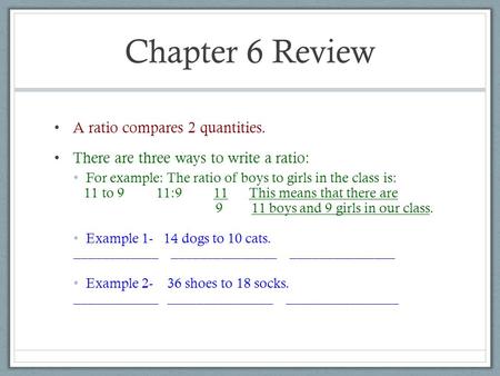 Chapter 6 Review A ratio compares 2 quantities.