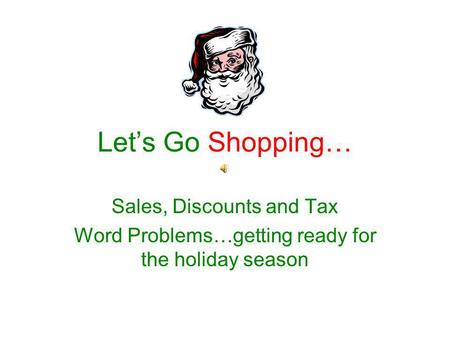 Let’s Go Shopping… Sales, Discounts and Tax
