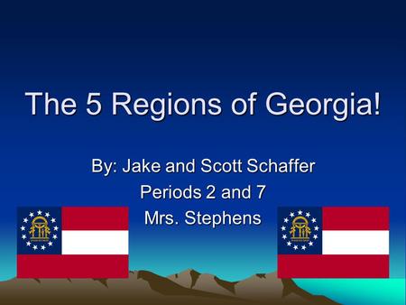 By: Jake and Scott Schaffer Periods 2 and 7 Mrs. Stephens