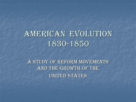 A Study of Reform Movements and the Growth of the United States