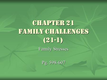 Chapter 21 Family Challenges (21-1)