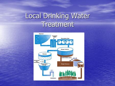Local Drinking Water Treatment