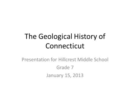 The Geological History of Connecticut