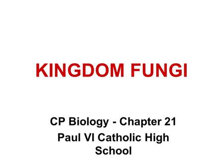 CP Biology - Chapter 21 Paul VI Catholic High School