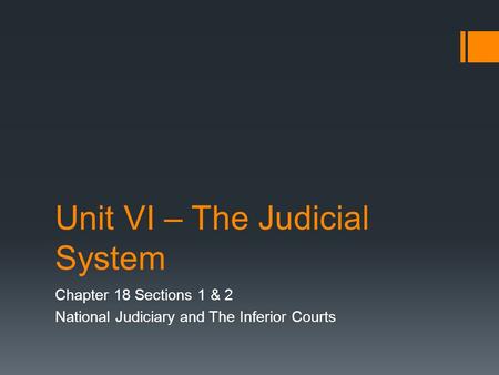 Unit VI – The Judicial System
