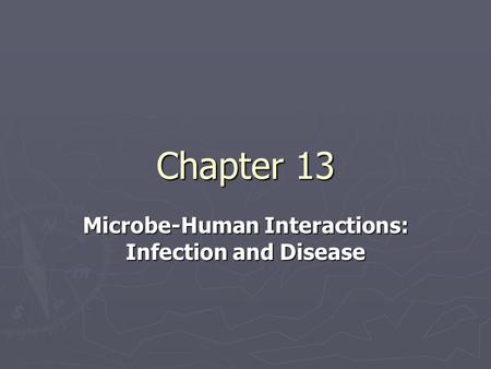 Microbe-Human Interactions: Infection and Disease