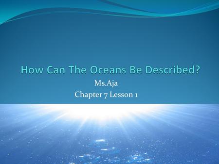 How Can The Oceans Be Described?