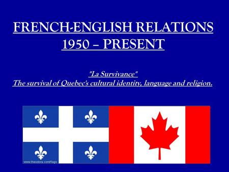 FRENCH-ENGLISH RELATIONS 1950 – PRESENT