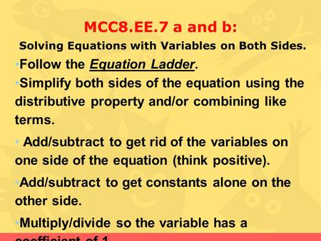 MCC8.EE.7 a and b: Solving Equations with Variables on Both Sides.