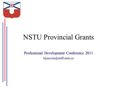 NSTU Provincial Grants Professional Development Conference 2011