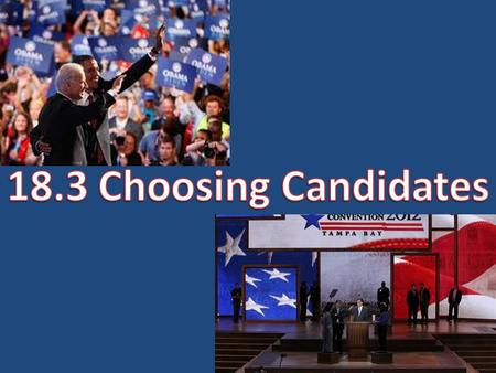 18.3 Choosing Candidates.