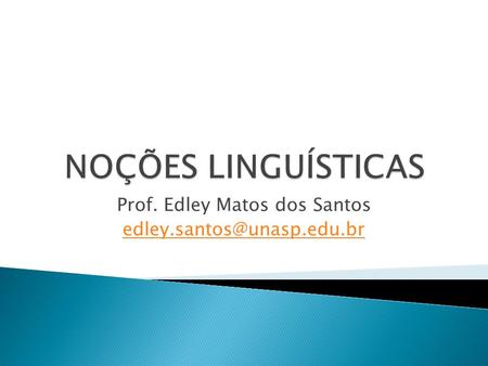 Prof. Edley Matos dos Santos