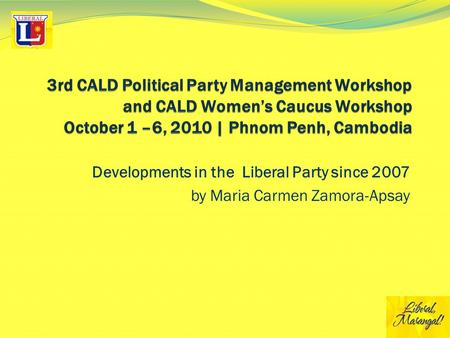 Developments in the Liberal Party since 2007 by Maria Carmen Zamora-Apsay.