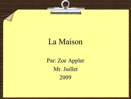 La Maison Par: Zoe Appler Mr. Juillet 2009. La pièce.