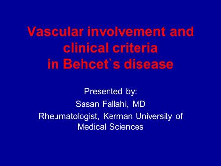 Vascular involvement and clinical criteria in Behcet`s disease