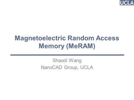 Magnetoelectric Random Access Memory (MeRAM)