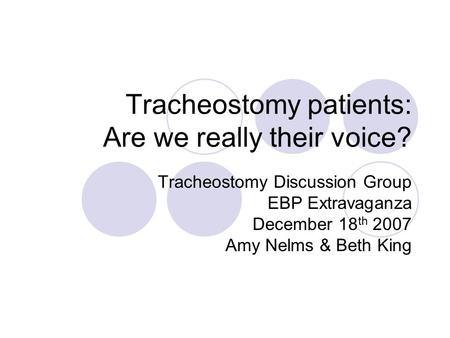 Tracheostomy patients: Are we really their voice?
