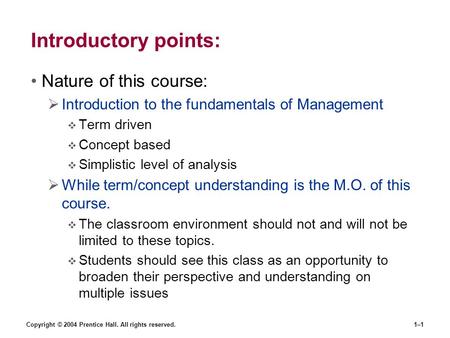 Introductory points: Nature of this course: