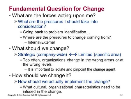Fundamental Question for Change