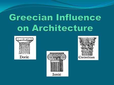 Greecian Influence on Architecture