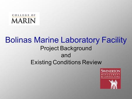 Bolinas Marine Laboratory Facility Project Background and Existing Conditions Review.