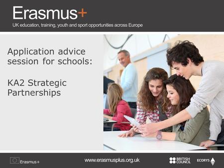 Application advice session for schools: KA2 Strategic Partnerships.