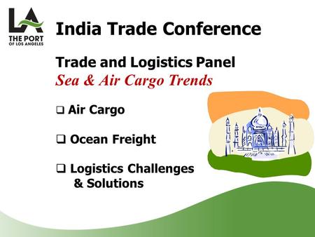 India Trade Conference Trade and Logistics Panel Sea & Air Cargo Trends  Air Cargo  Ocean Freight  Logistics Challenges & Solutions.