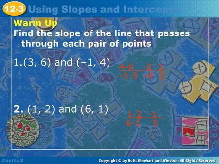 Using Slopes and Intercepts