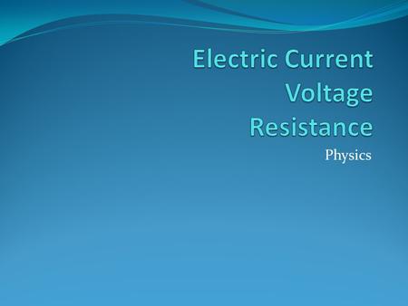 Electric Current Voltage Resistance