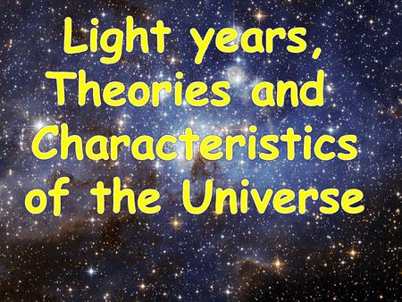 Light year is: Distance that light travels in a vacuum in one year, about 9.5 trillion km - which is used to record distances between stars and galaxies.