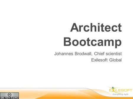 Architect Bootcamp Johannes Brodwall, Chief scientist Exilesoft Global.