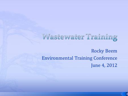 Rocky Beem Environmental Training Conference June 4, 2012.
