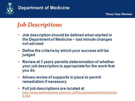 Department of Medicine Three Year Review Job Descriptions Job description should be defined when started in the Department of Medicine – last minute changes.