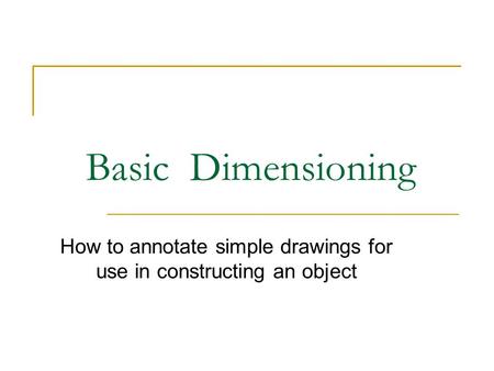 How to annotate simple drawings for use in constructing an object