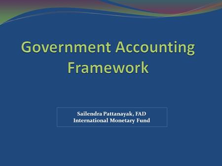 Sailendra Pattanayak, FAD International Monetary Fund.