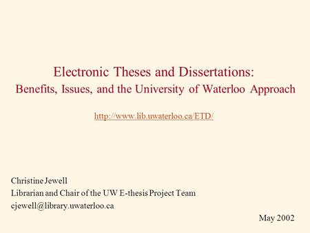 Electronic Theses and Dissertations: Benefits, Issues, and the University of Waterloo Approach