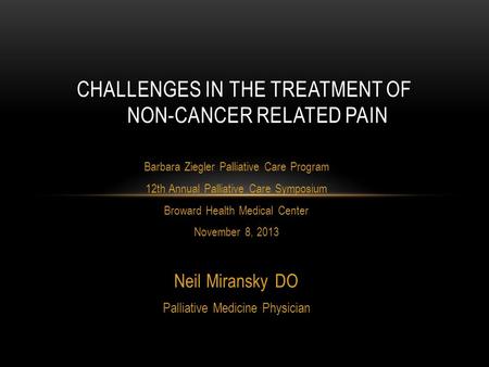 Challenges in the Treatment of Non-Cancer Related Pain