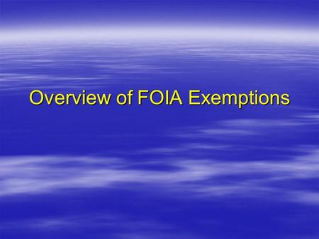 Overview of FOIA Exemptions. Exemption 1  5 U.S.C. § 552(b)(1) protects material that is properly classified in the interests of national defense or.