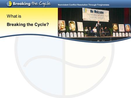 What is Breaking the Cycle?. Breaking the Cycle is a school assembly. What is Breaking the Cycle?