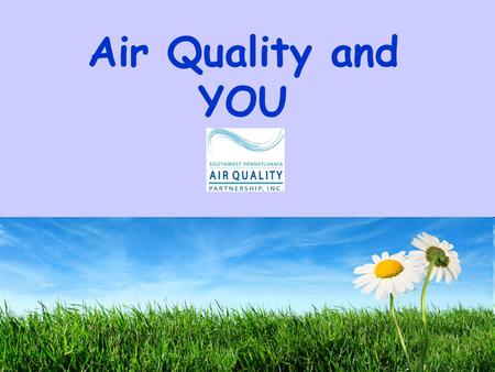 Air Quality and YOU.