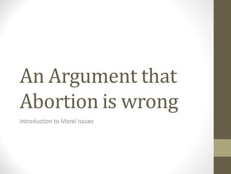 An Argument that Abortion is wrong