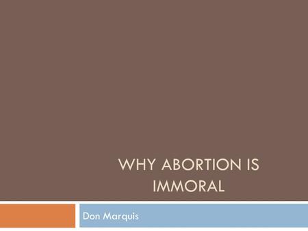 Why Abortion is Immoral