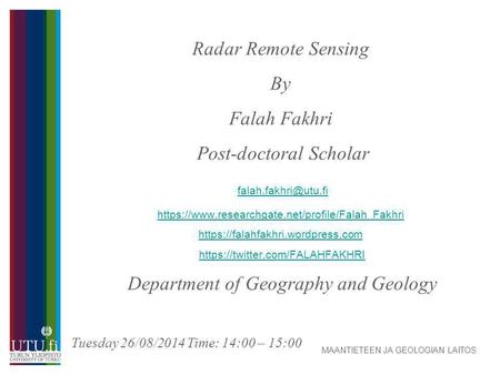 Radar Remote Sensing By Falah Fakhri Post-doctoral Scholar https://www.researchgate.net/profile/Falah_Fakhri https://falahfakhri.wordpress.com.