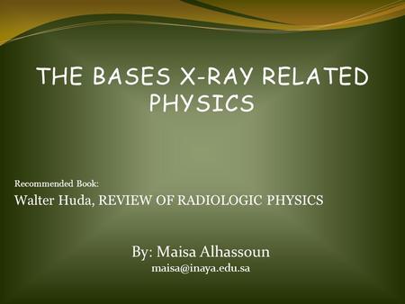 The Bases x-ray related physics