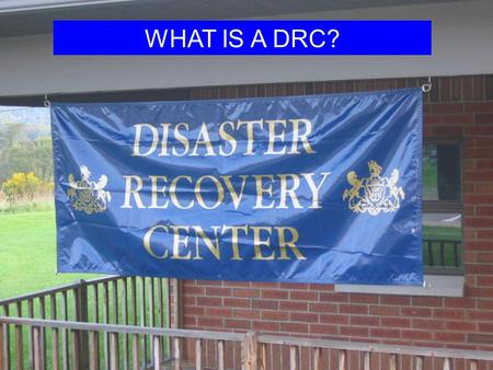 WHAT IS A DRC?.
