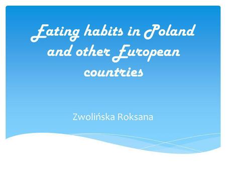 Eating habits in Poland and other European countries